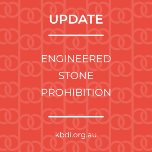 Update | Engineered Stone Prohibition